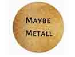 Maybe Metall